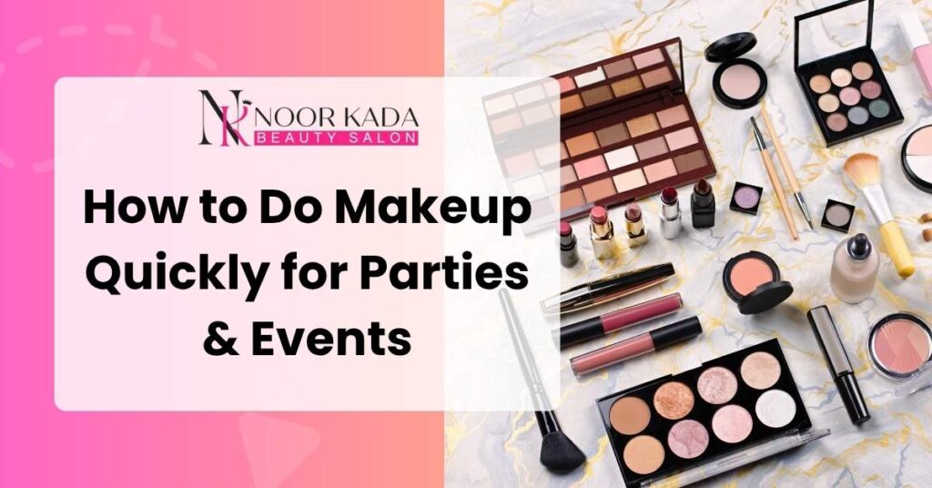 How to Do Makeup Quickly for Parties & Events