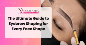 The Ultimate Guide to Eyebrow Shaping for Every Face Shape