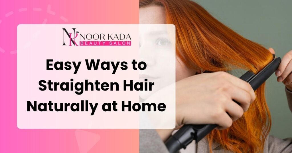 how to straighten hair naturally​